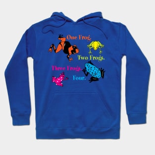 One Frog, Two Frogs, Three Frogs, Four Hoodie